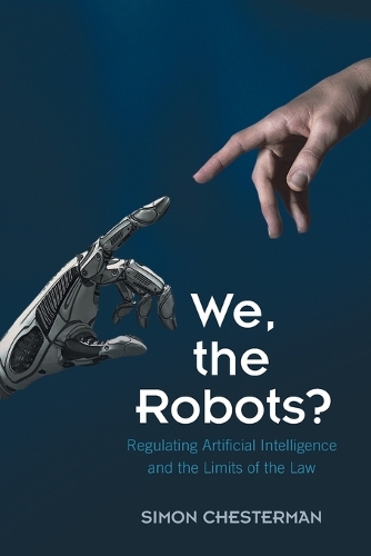 We, the Robots?: Regulating Artificial Intelligence and the Limits of the Law.