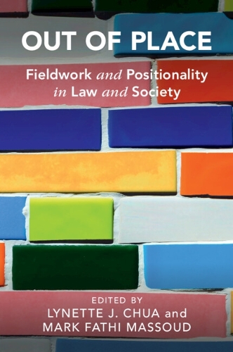 Out of Place: Fieldwork and Positionality in Law and Society.