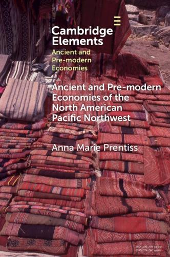 Ancient and Pre-modern Economies of the North American Pacific Northwest.