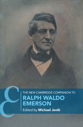 The New Cambridge Companion to Ralph Waldo Emerson.