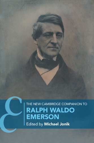 The New Cambridge Companion to Ralph Waldo Emerson.