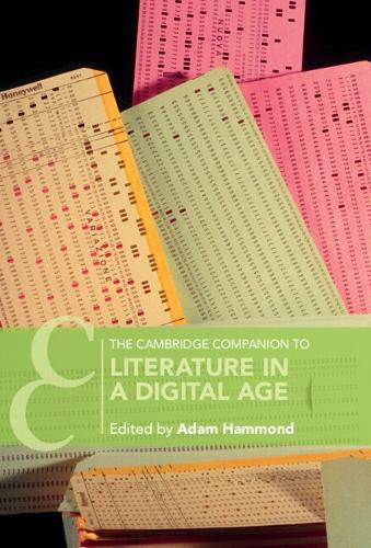 The Cambridge Companion to Literature in a Digital Age.