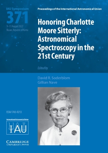 Honoring Charlotte Moore Sitterly (IAU S371): Astronomical Spectroscopy in the 21st Century.