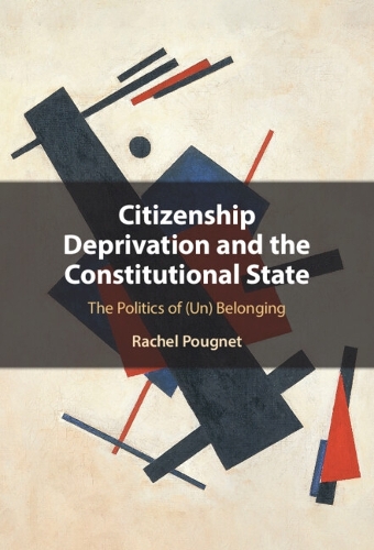 Citizenship Deprivation and the Constitutional State
