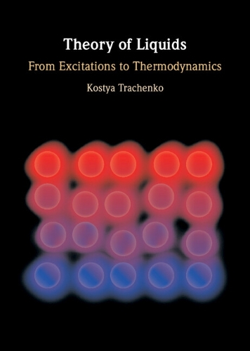 Theory of Liquids: From Excitations to Thermodynamics.