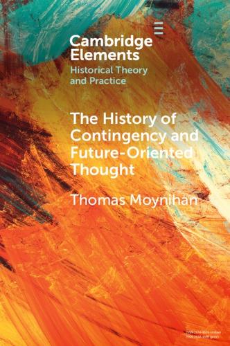 The History of Contingency and Future-Oriented Thought.