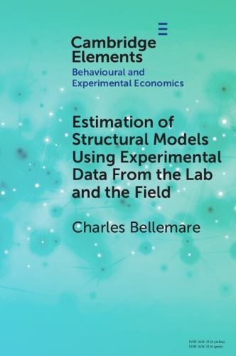Estimation of Structural Models Using Experimental Data From the Lab and the Field.