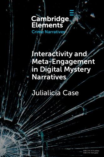 Interactivity and Meta-Engagement in Digital Mystery Narratives.