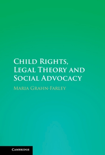 Child Rights, Legal Theory and Social Advocacy.