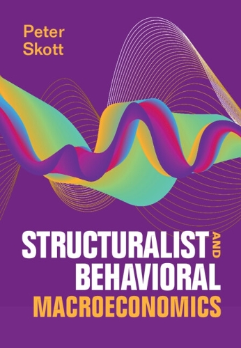 Structuralist and Behavioral Macroeconomics.