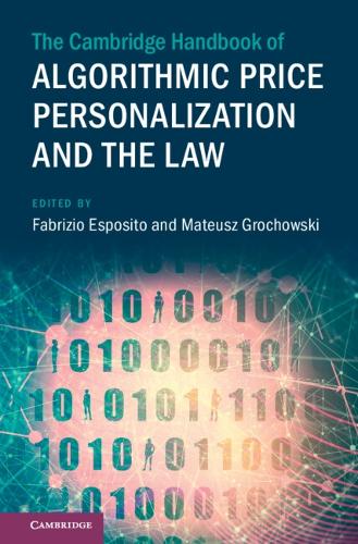The Cambridge Handbook of Algorithmic Price Personalization and the Law.
