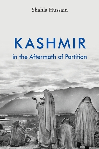 Kashmir in the Aftermath of Partition.