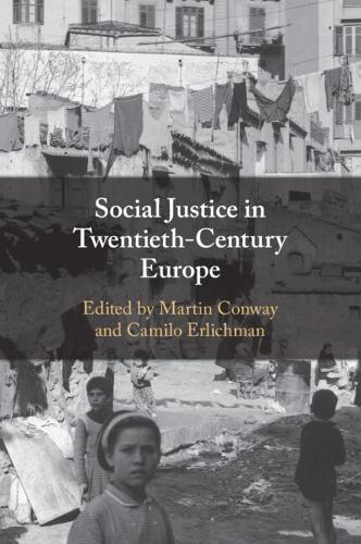 Social Justice in Twentieth-Century Europe.