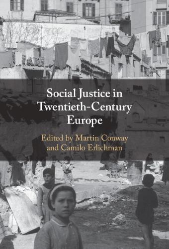 Social Justice in Twentieth-Century Europe.