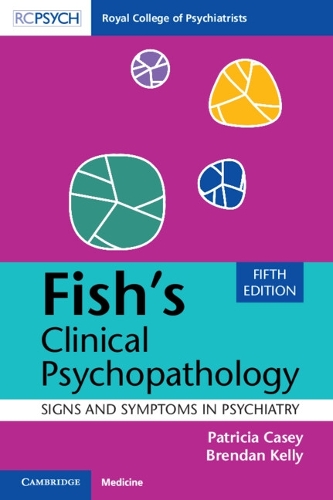 Fish's Clinical Psychopathology: Signs and Symptoms in Psychiatry 5th Revised edition