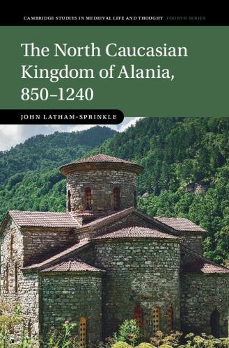 The North Caucasian Kingdom of Alania, 850-1240.