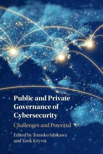 Public and Private Governance of Cybersecurity: Challenges and Potential.