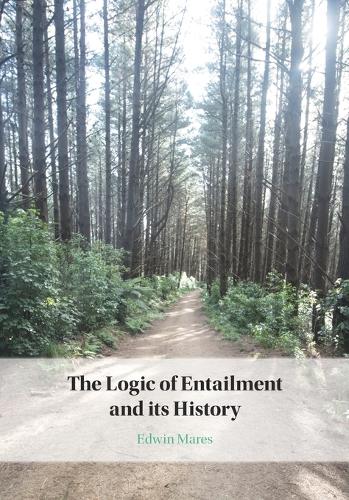 The Logic of Entailment and its History.
