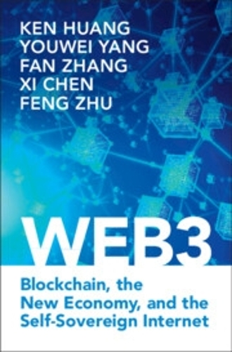 Web3: Blockchain, the New Economy, and the Self-Sovereign Internet.