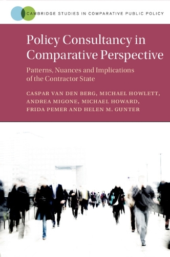Policy Consultancy in Comparative Perspective: Patterns, Nuances and Implications of the Contractor State.