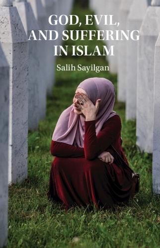 God, Evil, and Suffering in Islam.
