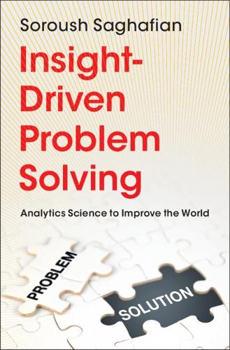 Insight-Driven Problem Solving: Analytics Science to Improve the World.