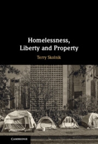 Homelessness, Liberty and Property.