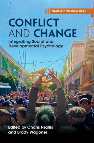 Conflict and Change: Integrating Social and Developmental Psychology.