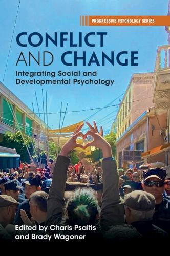 Conflict and Change: Integrating Social and Developmental Psychology.