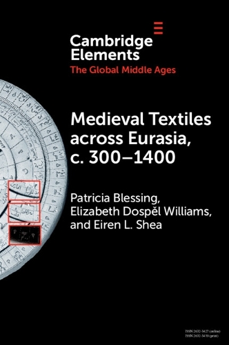 Medieval Textiles across Eurasia, c. 300-1400.