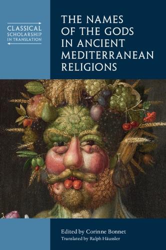 The Names of the Gods in Ancient Mediterranean Religions.