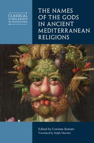 The Names of the Gods in Ancient Mediterranean Religions.