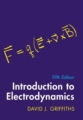 Introduction to Electrodynamics. 5th Revised edition