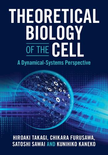 Theoretical Biology of the Cell: A Dynamical-Systems Perspective.