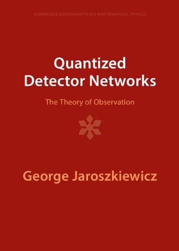 Quantized Detector Networks: The Theory of Observation.
