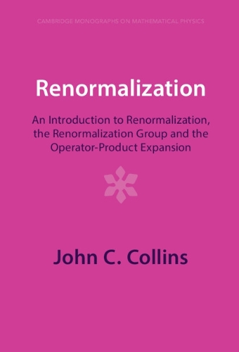Renormalization: An Introduction to Renormalization, the Renormalization Group and the Operator-Product Expansion.