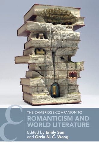 The Cambridge Companion to Romanticism and World Literature.