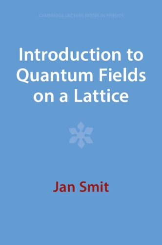 Introduction to Quantum Fields on a Lattice.