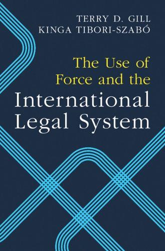 The Use of Force and the International Legal System.