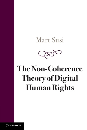 The Non-Coherence Theory of Digital Human Rights.