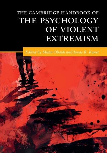 The Cambridge Handbook of the Psychology of Violent Extremism.