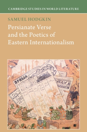 Persianate Verse and the Poetics of Eastern Internationalism.