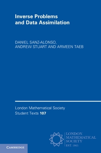 Inverse Problems and Data Assimilation.
