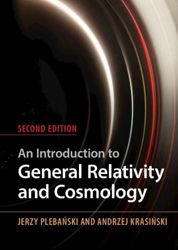 An Introduction to General Relativity and Cosmology. 2nd Revised edition