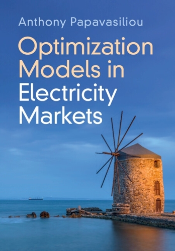 Optimization Models in Electricity Markets.