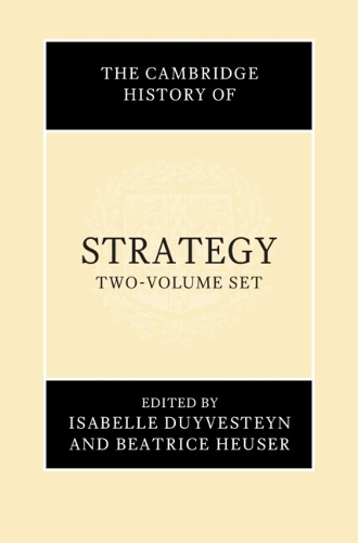 The Cambridge History of Strategy.
