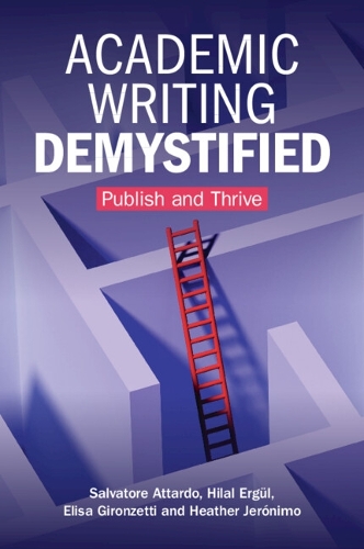 Academic Writing Demystified: Publish and Thrive.