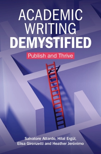 Academic Writing Demystified: Publish and Thrive.