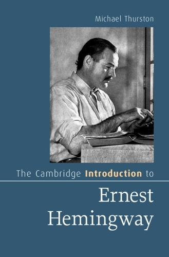 The Cambridge Introduction to Ernest Hemingway.