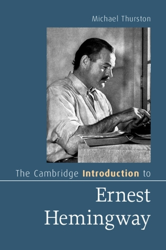 The Cambridge Introduction to Ernest Hemingway.